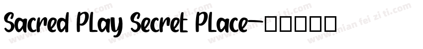 Sacred Play Secret Place字体转换